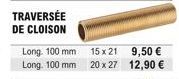 TRAVERSÉE  DE CLOISON  Long. 100 mm  Long. 100 mm  15 x 21 20 x 27  9,50   12,90 