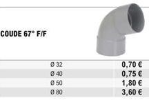 COUDE 67° F/F  Ø 32  040  050  Ø 80  0,70   0,75   1,80   3,60 