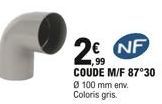 2  NF  ,99 COUDE M/F 87°30 Ø 100 mm env. Coloris gris.