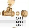 5,65   5,95   7,05 