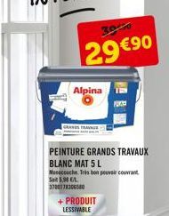 29 90  Alpina  GRANDS FRANNUR  PEINTURE GRANDS TRAVAUX  BLANC MAT 5 L  + PRODUIT LESSIVABLE  Menocouche. Très bon pour couvrant Set 5,98 /L 3700378306580  PRAD