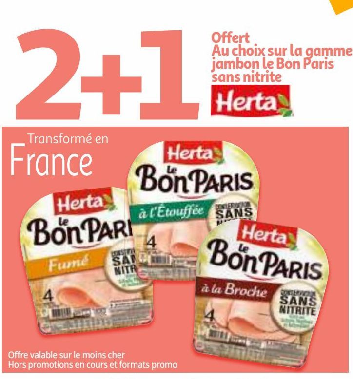 2+1 Offert  Au choix sur la gamme jambon le Bon Paris sans nitrite Herta