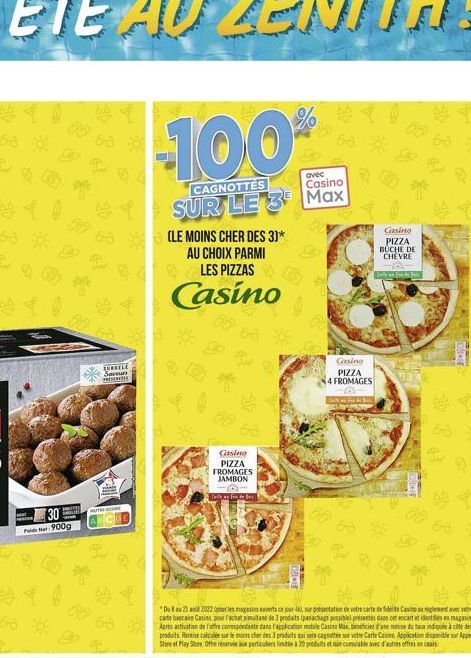 40  00 63  gy BAL  Nr 900g  4  T  EURBELE Savun PERS  (LE MOINS CHER DES 3)* AU CHOIX PARMI  LES PIZZAS  Casino  60  60  Casino  PIZZA FROMAGES JAMBON  Seite au feu de Bet  Casing PIZZA 4 FROMAGES  47