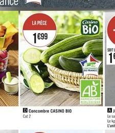 Cat 2  LA PIÈCE  199  Concombre CASINO BIO  DE FRANCE  AB  AGRICULTURE BIBLOGIOSE