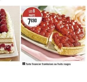 LES 6  PARTS  790  Tarte financier framboises ou fruits rouges