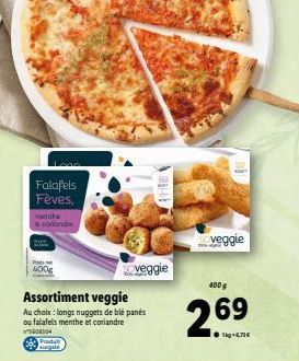 Falafels Fèves,  cond  Assortiment veggie Au choix: longs nuggets de blé panés ou falafels menthe et coriandre  5504304  Produit sungal  soveggie  THE  400g  2.69  Tkg-6,71  veggie