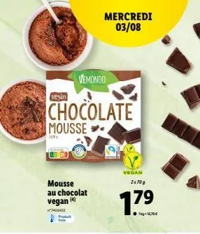 vesan  chocolate  mousse  mousse au chocolat  vegan (4)  7406453  produt tal  mercredi 03/08  vemondo  vegan  2x70g  7.79  1kg12,79