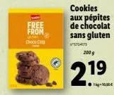 free  from www choco cas  cookies aux pépites de chocolat sans gluten  5704173  200 g  2.19  kg-100