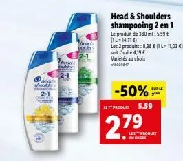 heads stekkers  2-1 orem  heads  ekker  2-1  heads publys  2-1  head & shoulders shampooing 2 en 1  -50%  le produit 5.59  le produit de 380 ml: 5.59  (il-14,71 )  les 2 produits: 8,38  (1 l = 11,0