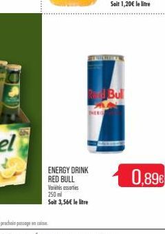 ENERGY DRINK RED BULL Variés assorties 250 ml Soit 3,56 le litre  Red Bull  0,89
