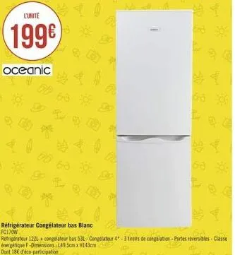 l'unité  199  oceanic  75  l  réfrigérateur congélateur bas blanc fc170w  refrigérateur 1221+ congelateur bas 530-congélateur 4-3 tiroirs de congelation-portes réversibles - classe énergétique f-dime