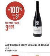 -100%  3°  SOIT PRR 3 CUNTE: 399  AOP Bourgueil Rouge DOMAINE DE LOSSAY 75 cl L'unité: 599