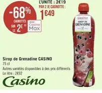 -68% 1649  canottes  2 max  sirop de grenadine casino  75 cl  autres variétés disponibles à des prix différents let: 2692  casino  gesint grenadine