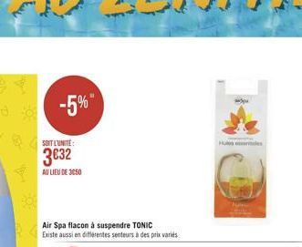 R  -5%"  SOIT L'UNITE:  3632  AU LIEU DE 3050  Air Spa flacon à suspendre TONIC Existe aussi en différentes senteurs à des prix variés