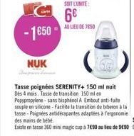 -1650  NUK  SOIT L'UNITE:  6  AU LIEU DE 7850  Tasse poignées SERENITY+ 150 ml nuit Dès 4 mois Tasse de transition 150 ml en Popypropylene-sans bisphénol A Embout anti-fuite souple en silicone - Faci