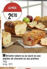 LA PIÈCE  270  350g  Lekg 7671