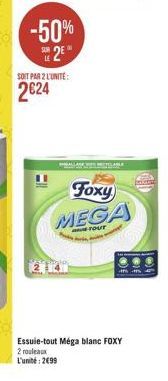 SOIT PAR 2 L'UNITE:  2624  Foxy  MEGA  YOUT  Essuie-tout Méga blanc FOXY  2 rouleaux  L'unité: 2699  paro  104  16