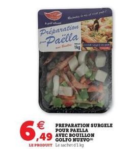 Préparation Paëlla  and Sweller  6,99  Rejet e t   PREPARATION SURGELE  POUR PAELLA  49 AVEC BOUILLON  1kg  LE PRODUIT Le sachet d'1 kg  poole sage de