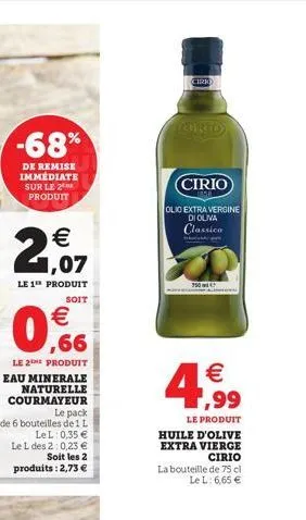 -68%  de remise immediate sur le 2 produit   1,07  le 1 produit  soit    0.66  le 2e produit eau minerale naturelle courmayeur  le pack  de 6 bouteilles del l  le l 0,35  le l des 2:0,23  soit les