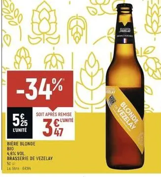 -34%  5%  l'unité  bière blonde  bio  4,6% vol.  brasserie de vezelay  50 le litre 6694  soit après remise l'unité  47  gelay  mervezelay  finger vizelay alf  blonde