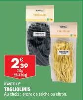 239  150  1956  YARLARIN  D'ANTELL  TAGLIOLINIS  Au choix: encre de seiche ou citron.