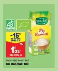 ab  hong  -15%  de remise dirdiate  105- 300g 2,10   simplement bon et bio riz basmati bio  bon-bio  rig basmati