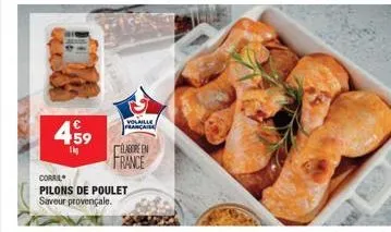 4,59  volaille française  élabore en france  corril  pilons de poulet saveur provençale.
