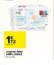 Ind  1 172  Le lot de 2  HEALLITAS  Lingettes Bébé SIMPL CHOICE  Par 2x80