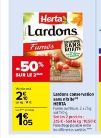 -50%  SUR LE 2 ME  Vendu soul  2%  Leig: MC  Le 2 produl  1005  Herta Lardons  Fumés  CONSERVATION SANS NITRITE