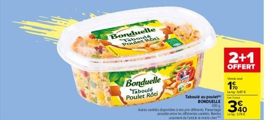 Bonduelle Taboulé Poulet Rod  Bonduelle Taboulé Poulet Rôti  3009  Autres variétés disponibles à des prix diferents. Panachage  Les pour  30  possible entre les différentes varietes. Rembo te kg: 378