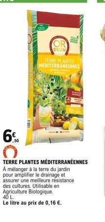 6  50  C  BRUN  TH  TERRE PLANTES MEDITERRANEENNES  Alime  WAL  TERRE PLANTES MÉDITERRANÉENNES À mélanger à la terre du jardin pour amplifier le drainage et assurer une meilleure résistance des cultur