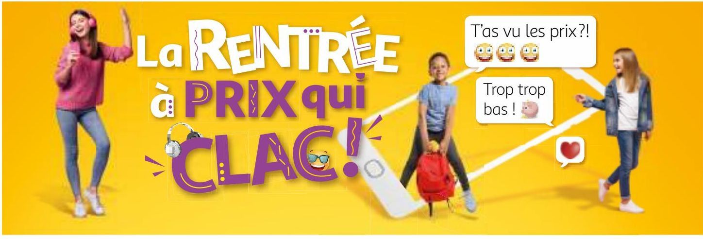 La RENTRÉE à PRIX qui CLAC!