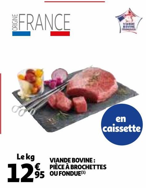 VIANDE BOVINE : PIÈCE À BROCHETTES OU FONDUE(1)