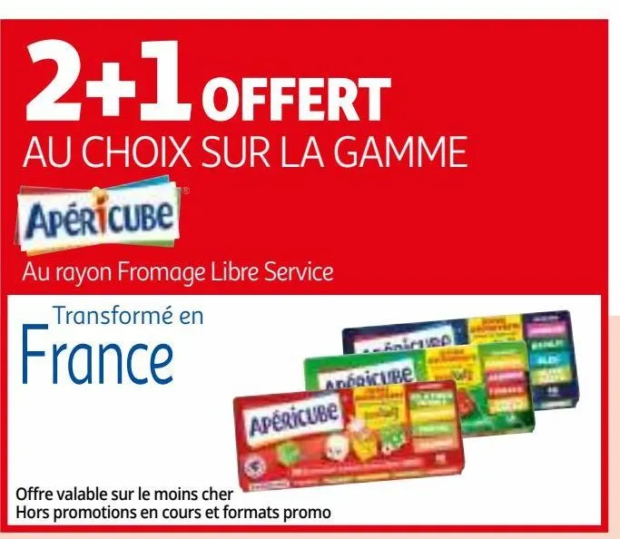 2+1 offert au choix sur la gamme apericube au rayon fromage libre service 