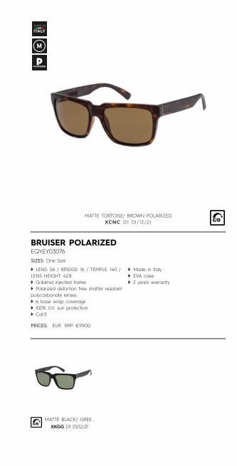 ITALY  ?  BRUISER POLARIZED  EQYEYO3076  MATTE TORTOISE/ BROWN POLARIZED  XCNC DI 01/12/21  SIZES: One Size  ? LENS: 56 / BRIDGE: 16/ TEMPLE: 140/Made in italy  LENS HEIGHT: 428  ? EVA cose  Gramid in