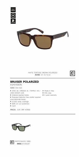 italy  ?  bruiser polarized  eqyeyo3076  matte tortoise/ brown polarized  xcnc di 01/12/21  sizes: one size  ? lens: 56 / bridge: 16/ temple: 140/made in italy  lens height: 428  ? eva cose  gramid in