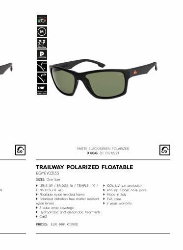 ITALY  MATTE BLACK/GREEN POLARIZED XKGG DI 01/12/21  TRAILWAY POLARIZED FLOATABLE EQYEY03133  SIZES: One Size  ? LENS 50/BRIDGE 16/ TEMPLE: 140/100% UV sun protection LENS HEIGHT: 45 Antisip rubber no