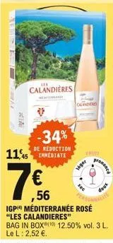 a  calandieres  -34%  de reduction  11,45 inmediate  c  fruit  leger  ,56  igp méditerranée rosé "les calandieres"  doux  presence