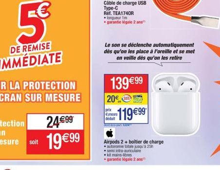 5  DE REMISE  IMMÉDIATE  24 99  19 99  longueur 1m   garantie légale 2 ans  139 99  20  prix Eurocora déduit  11999  Le son se déclenche automatiquement dès qu'on les place à l'oreille et se me