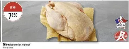le kg  750  poulet fermier régional prêt-à-cuire  volaille francaise  label