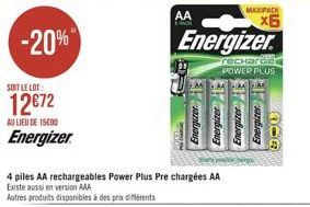 -20%  SONT LE LOT:  1272  AU LIEU DE 15090  Energizer  AA  ant  4 piles AA rechargeables Power Plus Pre chargées AA Existe aussi en version AAA  Autres produits disponibles à des prix différents  Ene