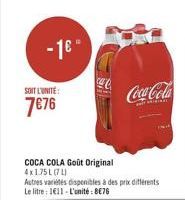 -1"  SOIT L'UNITÉ  776  COCA COLA Goût Original 4x1.75L(71)  e  Autres variétés disponibles à des prix différents Le litre: 111-L'unité: 876  Coca-Cola