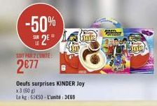 -50% 2?  SOT PANZLUNITE  277  Deuts surprises KINDER Joy x3 (60 g)  Le kg 61650-L'unité:3669  TAEK  FART P