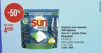 -50%  soit l'unité  499  30  wallintolyot bilan  check  sun  optimen tout  capsules lave-vaisselle  sun optimum  tout en 1 parfum citron bergamote  x 30 (435 g)  autres variétés disponibles  le kg 11