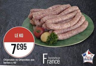 LE KG  7695  Chipolatas ou Chipolatas aux herbes x 40  Transformé en  rance  HANS