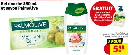 Gel douche 250 ml et savon Palmolive  PALMOLIVE  NATURALS  Moisture Care  WITH OLIVE  PALMOLIVE  NATURALE  Almond & Mik  GRATUIT  pompe savon pour les mains. Palmolive 300 ml à l'achat de 2 pièces  Ex