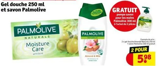 gel douche 250 ml et savon palmolive  palmolive  naturals  moisture care  with olive  palmolive  naturale  almond & mik  gratuit  pompe savon pour les mains. palmolive 300 ml à l'achat de 2 pièces  ex