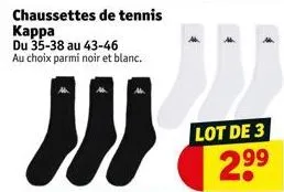 chaussettes de tennis kappa  du 35-38 au 43-46 au choix parmi noir et blanc.  }}}  lot de 3  99 