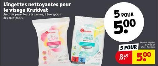 6h &  Lingettes nettoyantes pour le visage Kruidvat  Au choix parmi toute la gamme, à l'exception des multipacks.  For  WIPES  NO 19  K  Micellar WIPES  *******  5 POUR  50⁰  Exemple de prix Micellar 