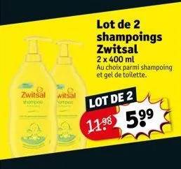zwitsal witsal  shampoo  lot de 2 shampoings zwitsal  2 x 400 ml au choix parmi shampoing et gel de toilette.  lot de 2 11⁹8 59⁹ 